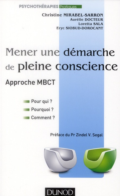 Mener une démarche de pleine conscience approche MBCT. Pour qui ? pourquoi ? comment ?