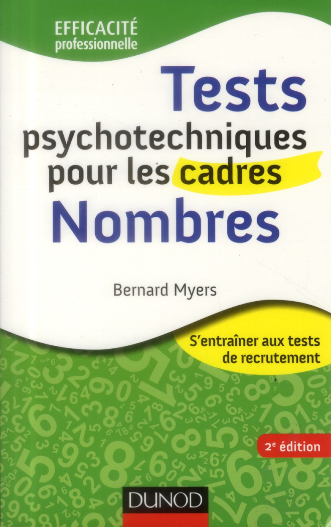Tests psychotechniques pour les cadres : Nombres. 2e édition