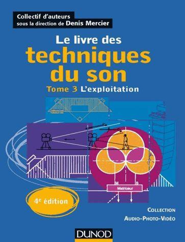 Le livre des techniques du son/3/L'exploitation / 4e édition