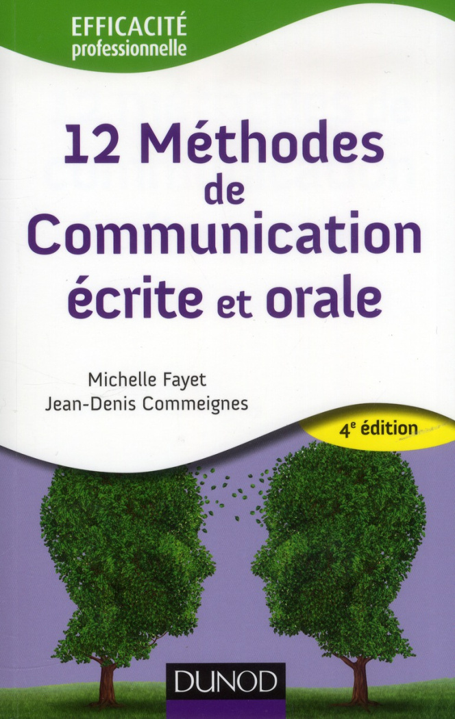 12 méthodes de communication écrite et orale. 4e édition
