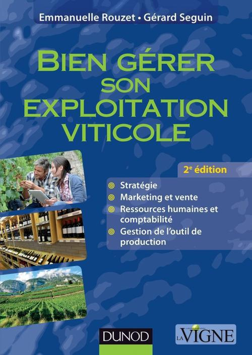 Bien gérer son exploitation viticole. 2e édition