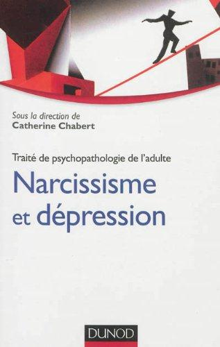 Narcissisme et dépression / Traité de psychopathologie de l'adulte