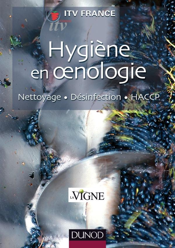 Hygiène en oenologie. Nettoyage, désinfection, HACCP