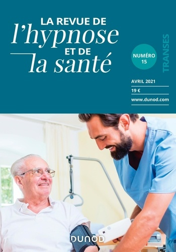 La Revue de l'hypnose et de la santé N° 15, avril 2021
