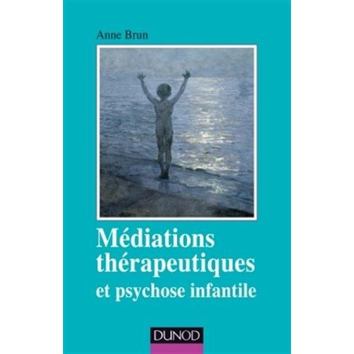 Médiations thérapeutiques et psychose infantile