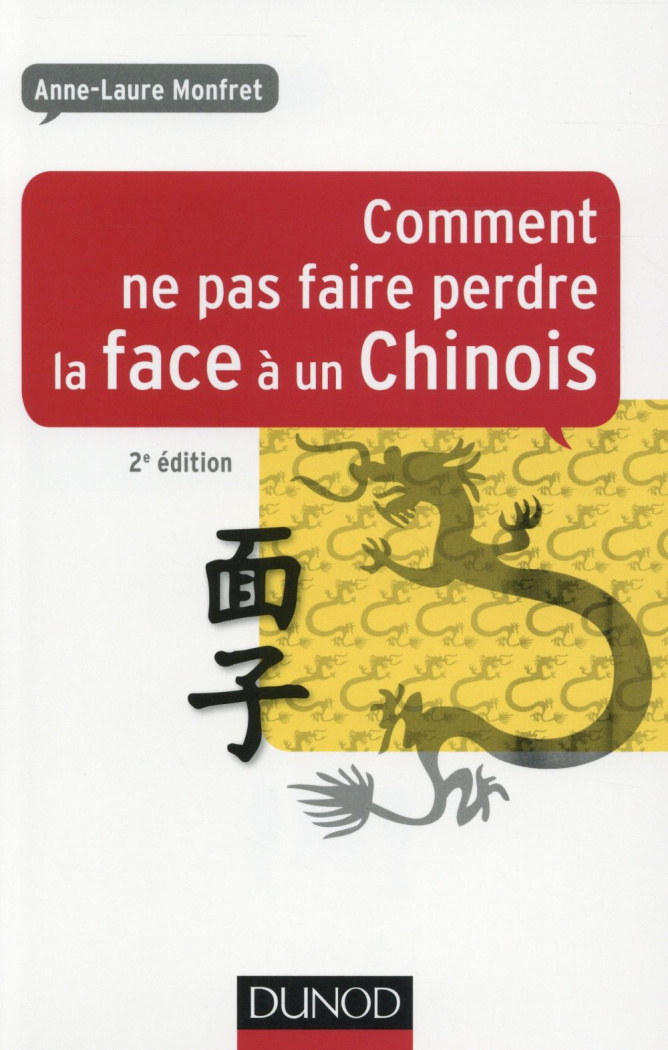 Comment ne pas faire perdre la face à un Chinois. 2e édition
