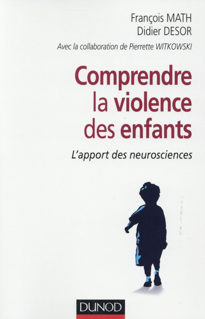 Comprendre la violence des enfants. L'apport des neurosciences