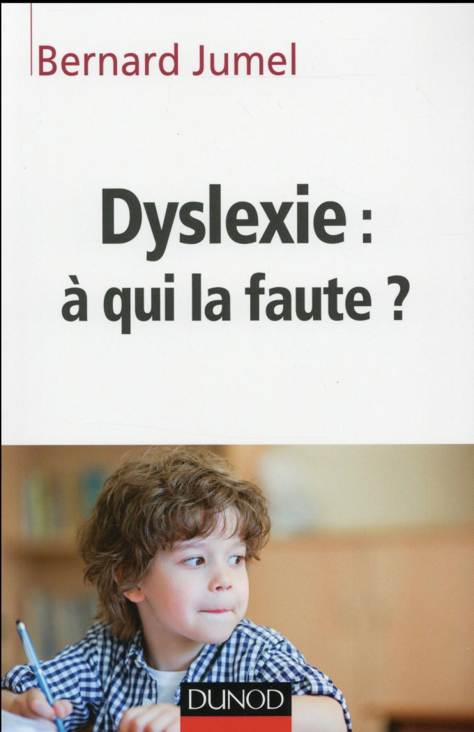Dyslexie : à qui la faute ?