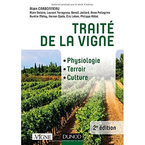 Traité de la vigne. Physiologie, terroir, culture, 2e édition