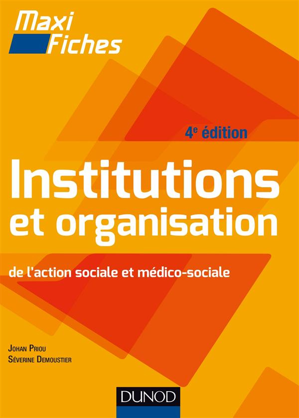 Institutions et organisation de l'action sociale et médico-sociale. 4e édition
