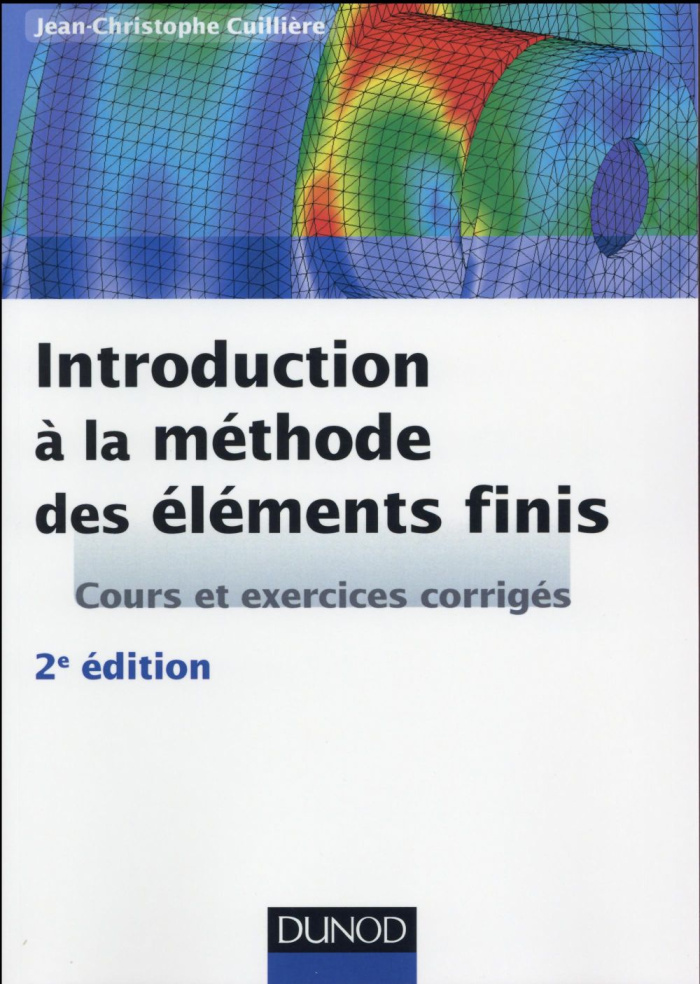 Introduction à la méthode des éléments finis. 2e édition