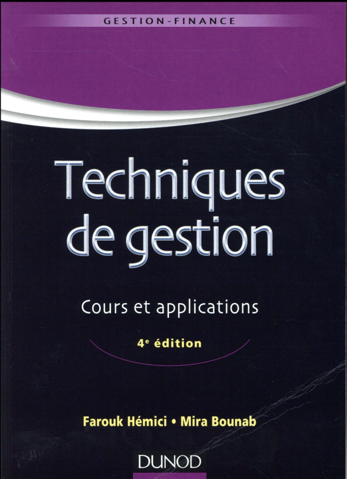 Techniques de gestion. Cours et applications, 4e édition
