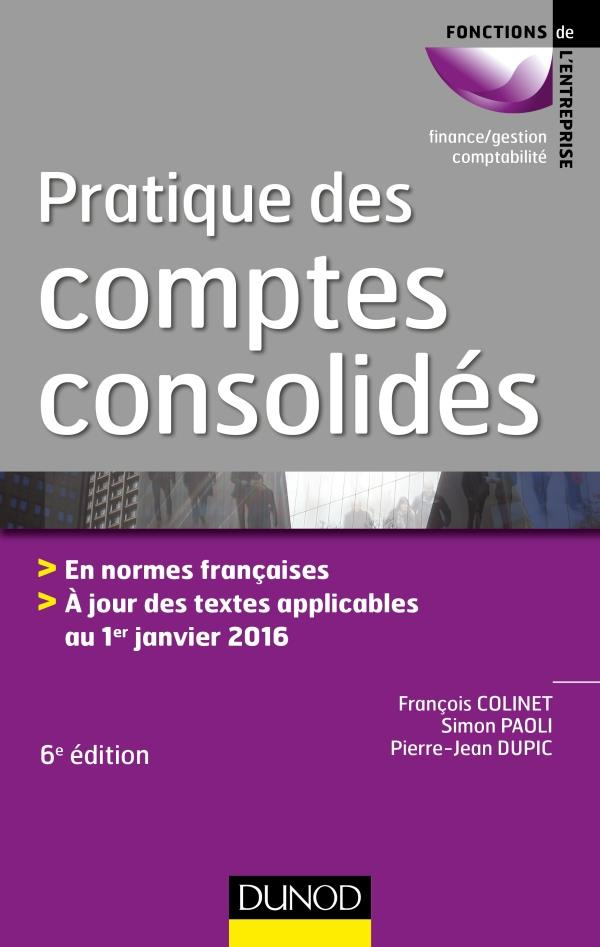 Pratique des comptes consolidés. 6e édition