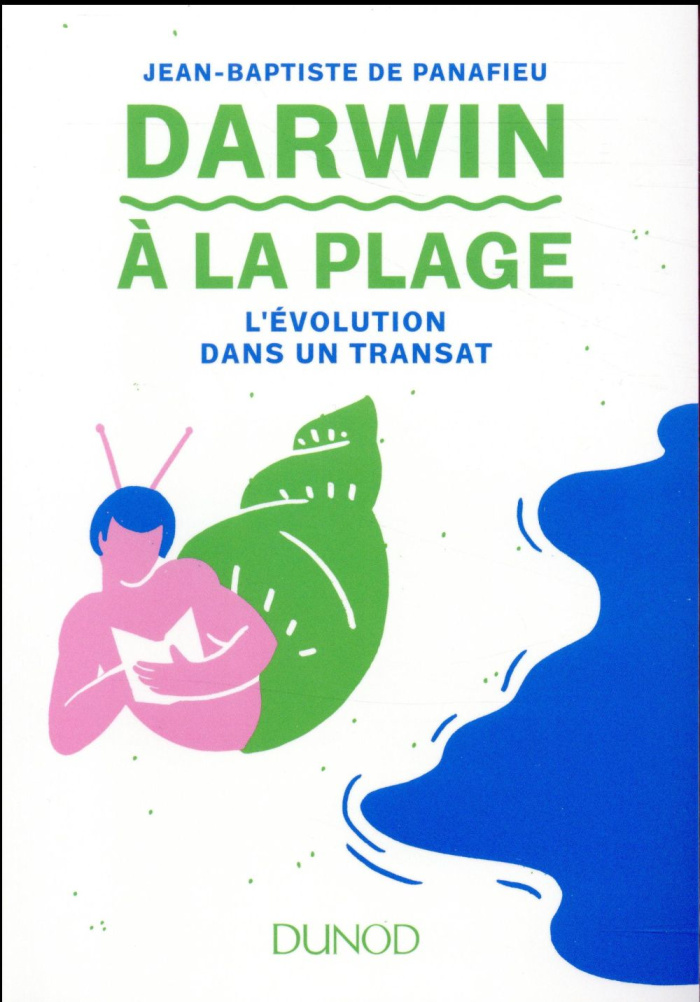 Darwin à la plage. L'évolution dans un transat