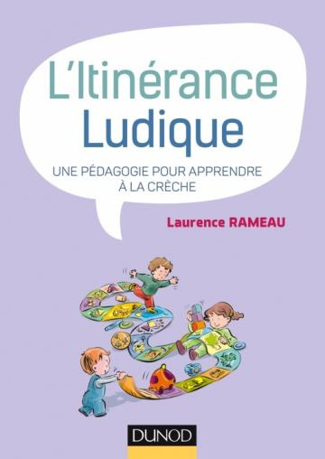 L'itinérance ludique. Une pédagogie pour apprendre à la crèche