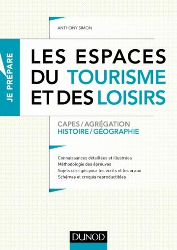 Les espaces du tourisme et des loisirs. Capes/Agrégation Histoire/Géographie