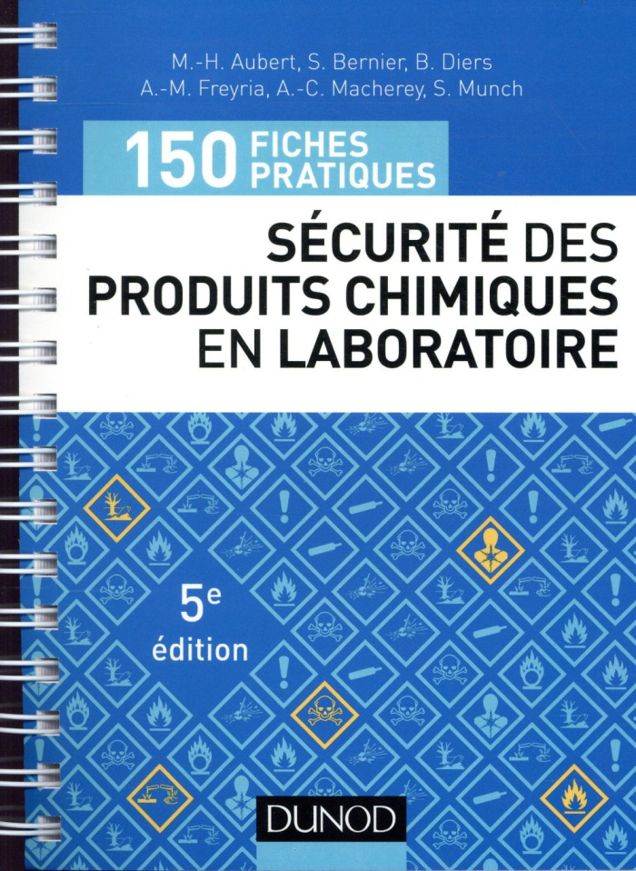 150 fiches pratiques de sécurité des produits chimiques au laboratoire. 5e édition