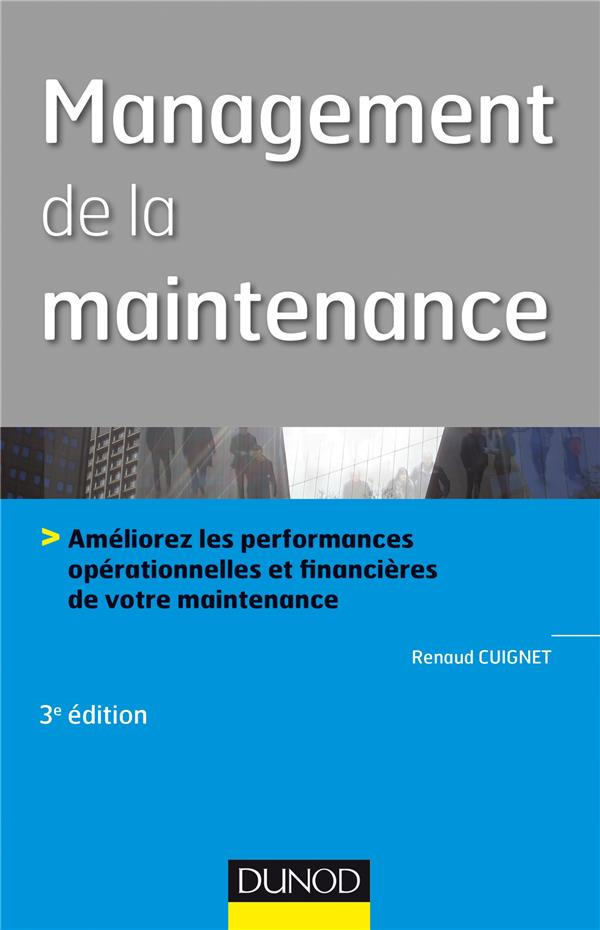 Management de la maintenance. 3e édition