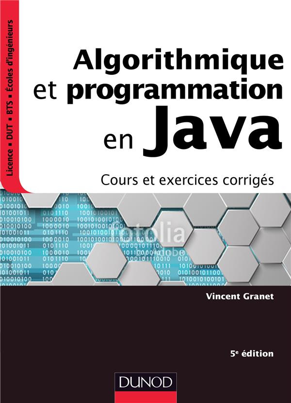 Algorithmique et programmation en Java. Cours et exercices corrigés, 5e édition
