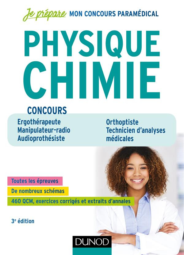 Physique-chimie concours paramédicaux. Ergothérapeute, Manipulateur radio, Audioprothésiste, 3e édit