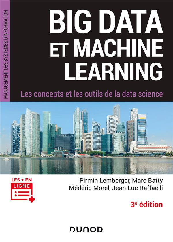 Big Data et Machine Learning. Les concepts et les outils de la data science, 3e édition