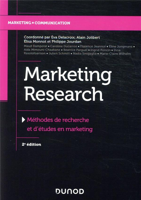 Marketing Research. Méthodes de recherche et d'études en marketing, 2e édition