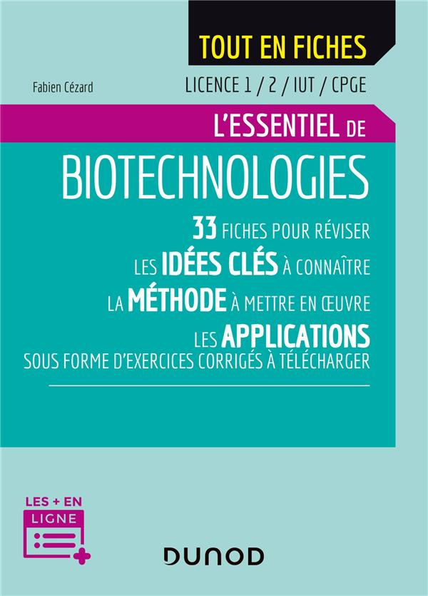 L'essentiel de biotechnologies. Licence 1/2/IUT/CPGE
