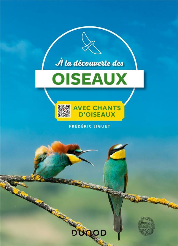 A la découverte des oiseaux. Avec chants d'oiseaux