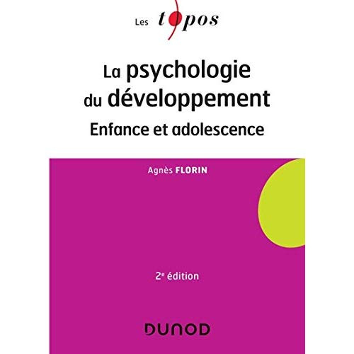 La psychologie du développement. Enfance et adolescence, 2e édition revue et augmentée
