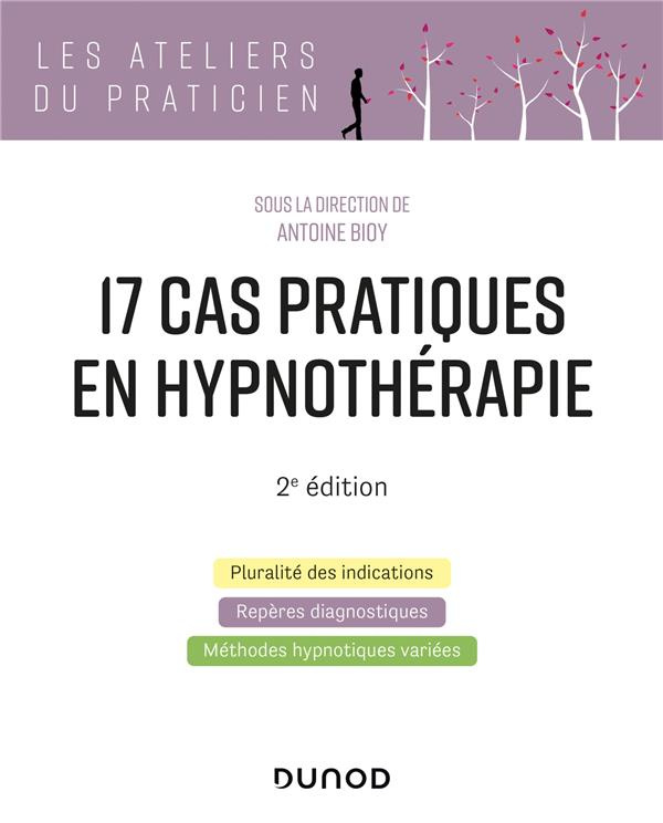 17 cas pratiques en hypnothérapie. 2e édition