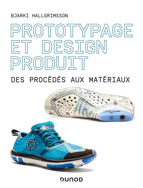 Prototypage et design produit. Des procédés aux matériaux