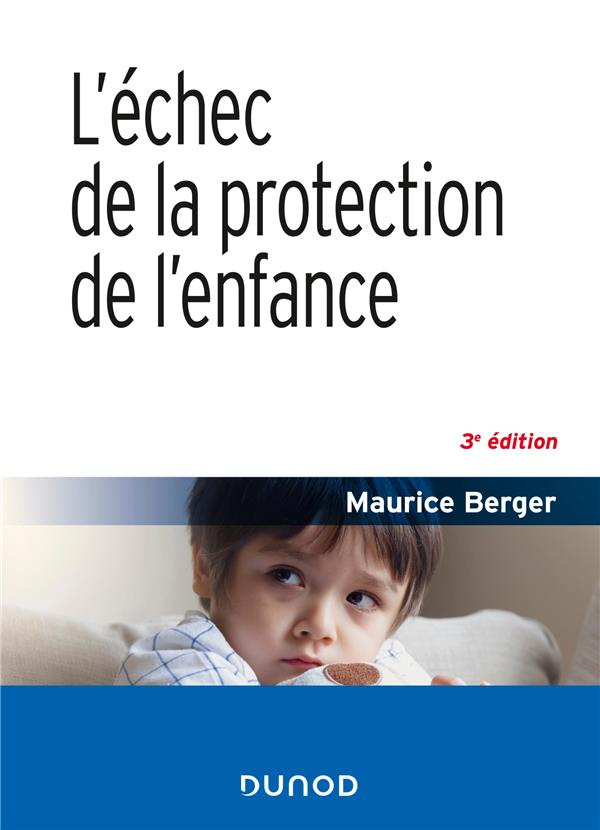 L'échec de la protection de l'enfance. 3e édition