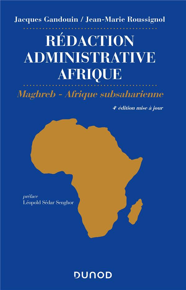 Rédaction administrative Afrique. Maghreb, Afrique Subsaharienne, 4e édition actualisée