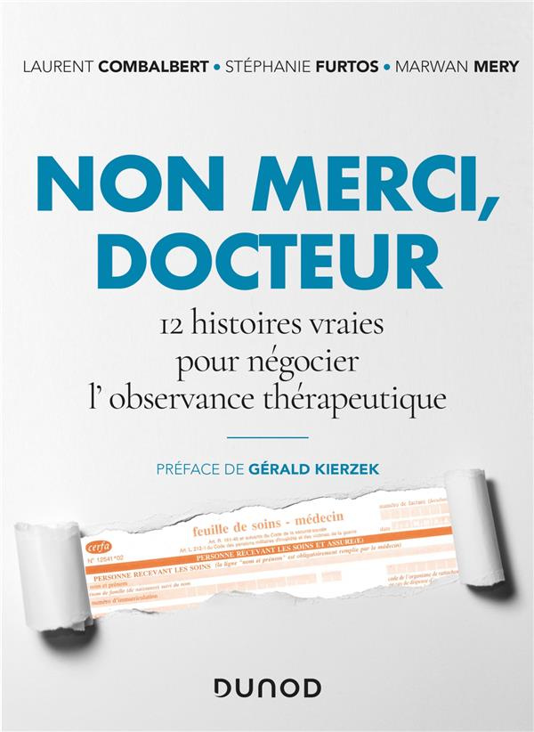 Non merci, docteur. 12 histoires vraies pour négocier l'observance thérapeutique
