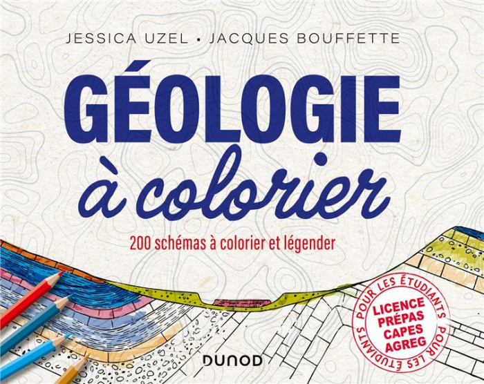 Géologie à colorier. 200 schémas à colorier et légender