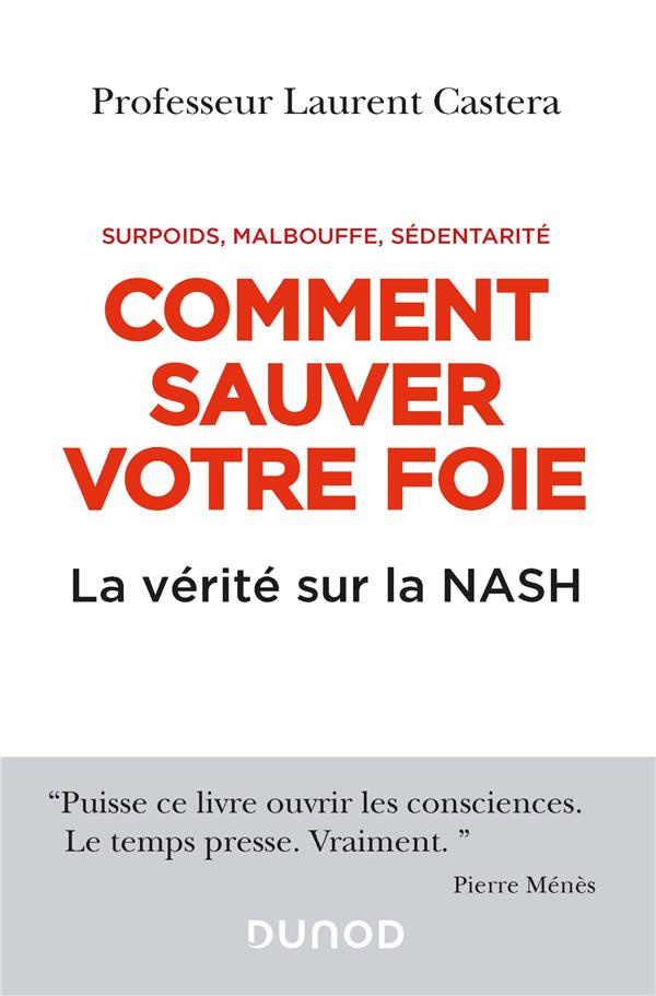 Comment sauver votre foie. Surpoids, malbouffe, sédentarité. La vérité sur la NASH