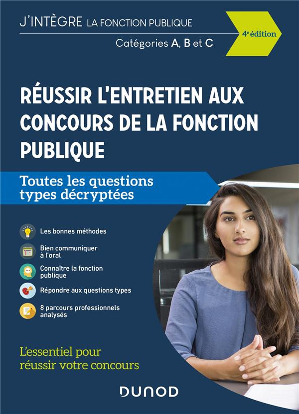 Réussir l'entretien aux concours de la fonction publique. Catégories A, B, C, 4e édition