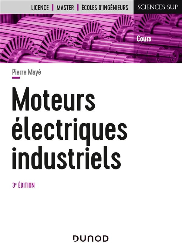 Moteurs électriques industriels. 3e édition