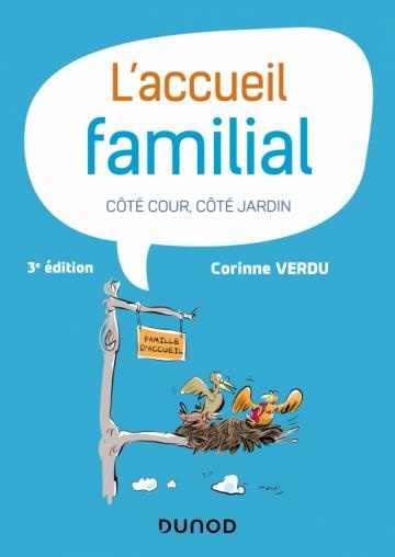 L'accueil familial. Côté cour, côté jardin, 3e édition