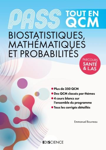 PASS Tout en QCM biostatistiques, probabilités, mathématiques. Plus de 350 QCM. Des QCM classés par