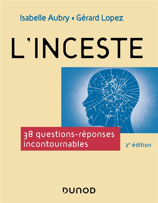 L'inceste. 38 questions-réponses incontournables, 2e édition