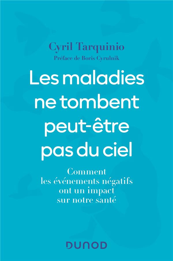 Les maladies ne tombent peut-être pas du ciel. Comment les événements négatifs ont un impact sur not