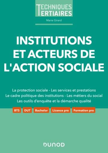 Institutions et acteurs de l'action sociale. La protection sociale - Les services et prestations - L