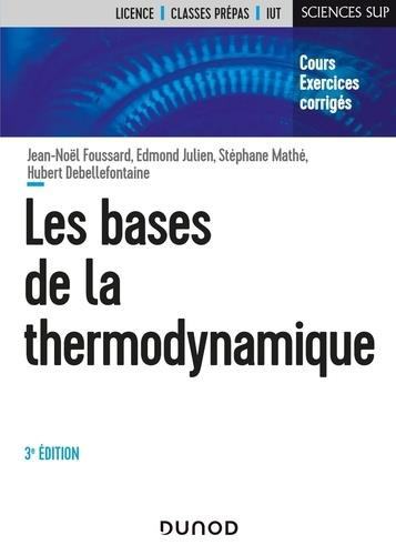 Les bases de la thermodynamique. Cours et exercices corrigés, 3e édition