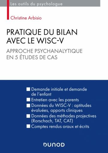 Pratique du bilan avec le Wisc-V. Approche psychanalytique en 4 études de cas