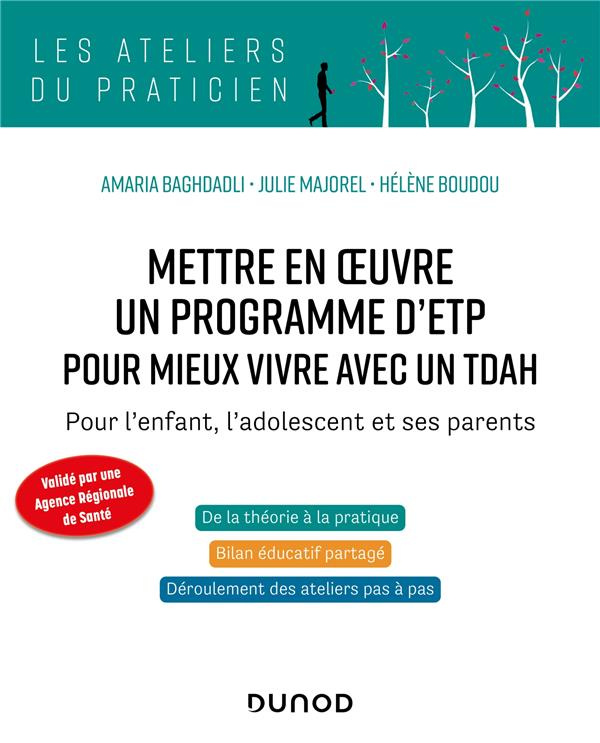 Mettre en oeuvre un programme d'ETP pour mieux vivre avec un TDAH. Pour l'enfant, l'adolescent et se