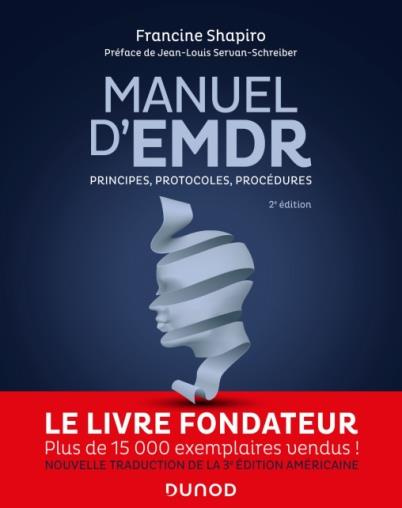 Manuel d'EMDR. Principes, protocoles, procédures, 2e édition