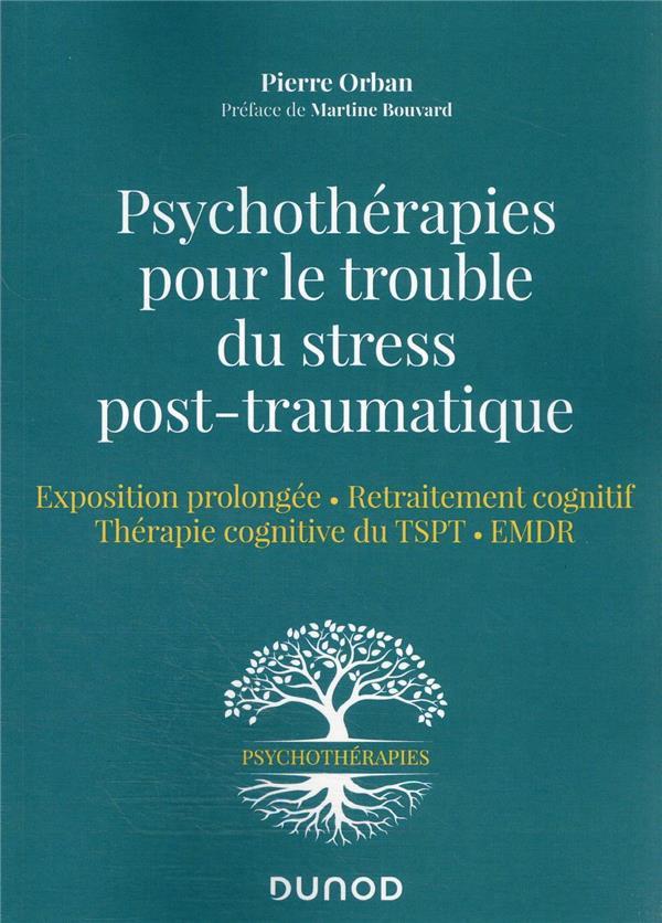 Psychothérapies pour le trouble du stress post-traumatique. Exposition prolongée, retraitement cogni