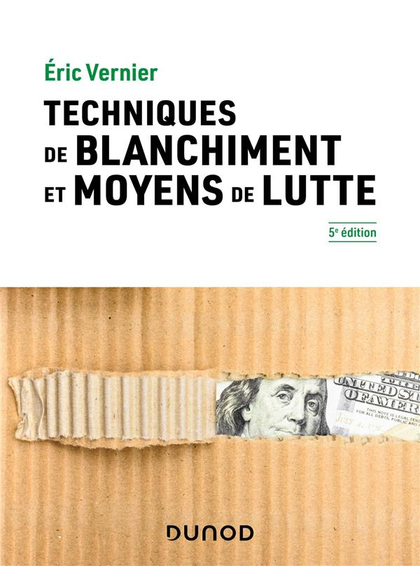 Techniques de blanchiment et moyens de lutte. 5e édition
