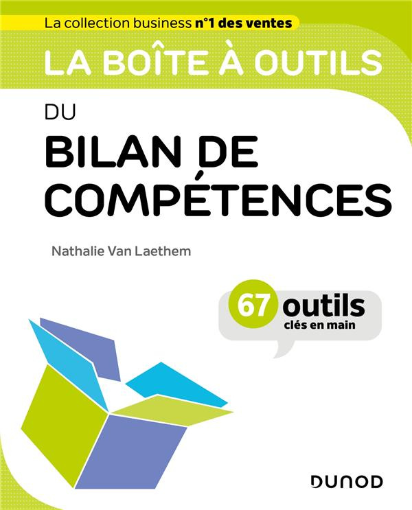 La boîte à outils du bilan de compétences. 67 outils cles en mains